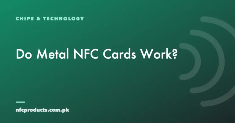 Do Metal NFC Cards Work?