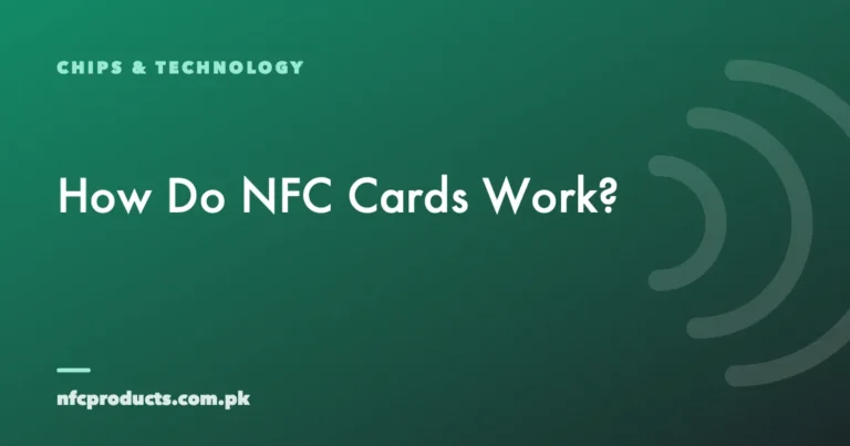 How Do NFC Cards Work? From Tap to Link in Six Steps