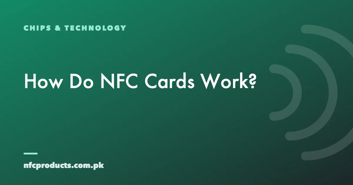 How Do NFC Cards Work? From Tap to Link in Six Steps