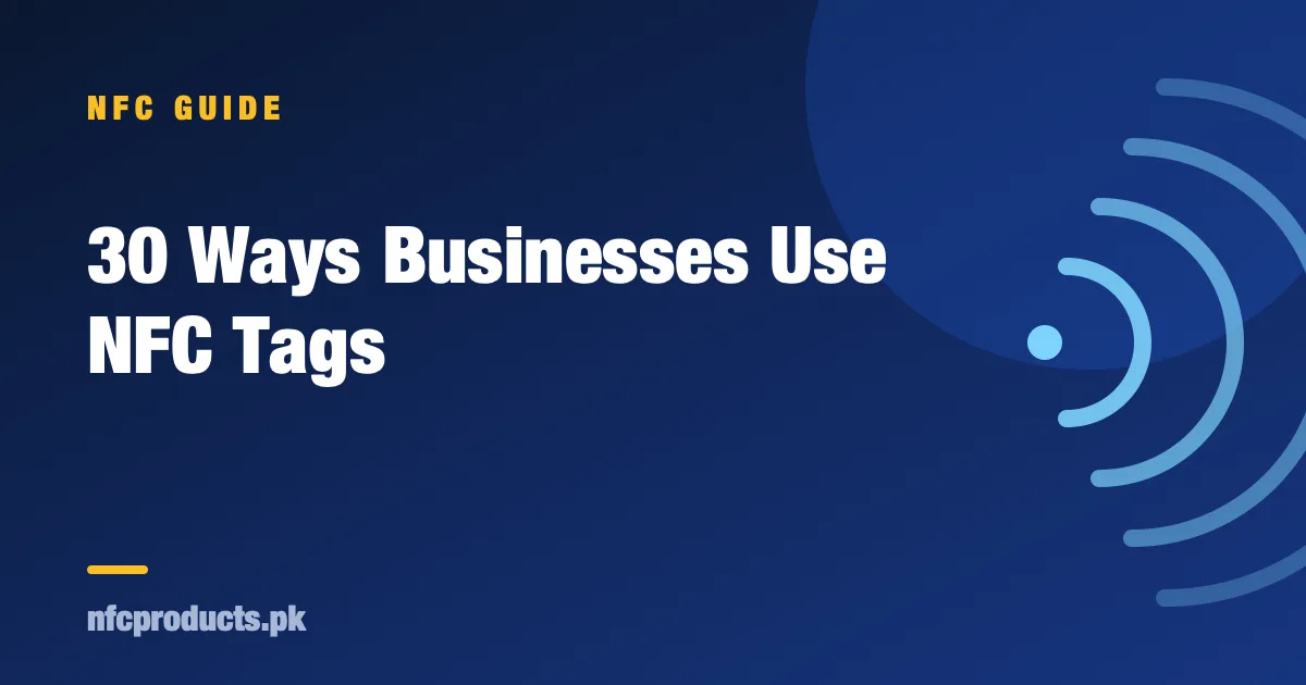 30 Ways Businesses Use NFC Tags