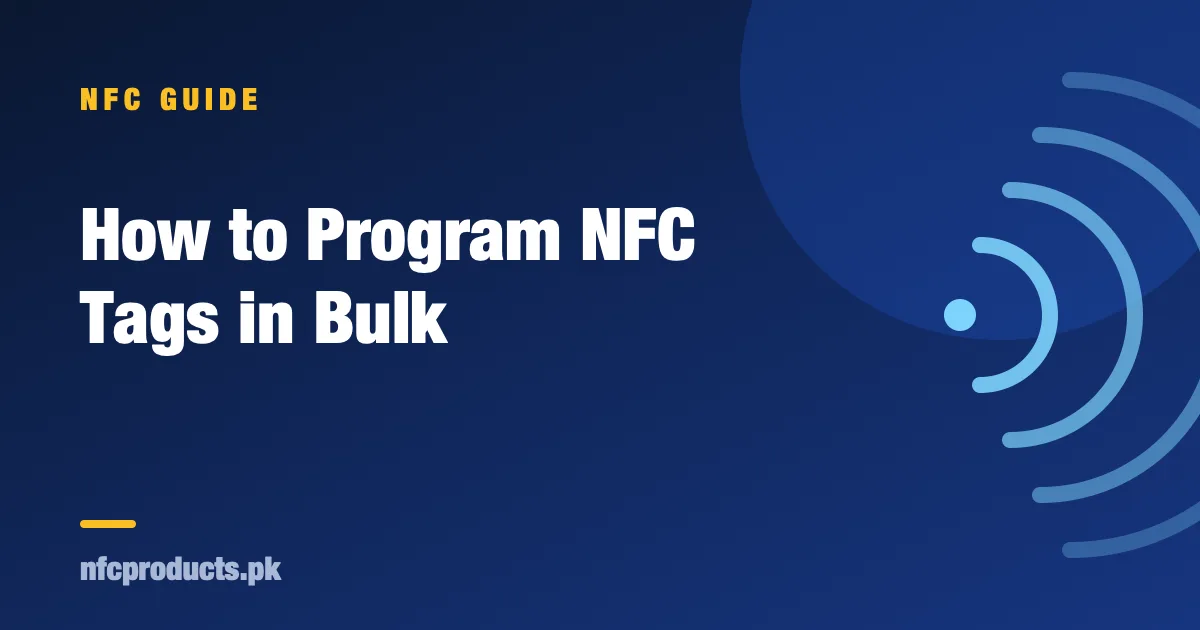 How to Program NFC Tags in Bulk