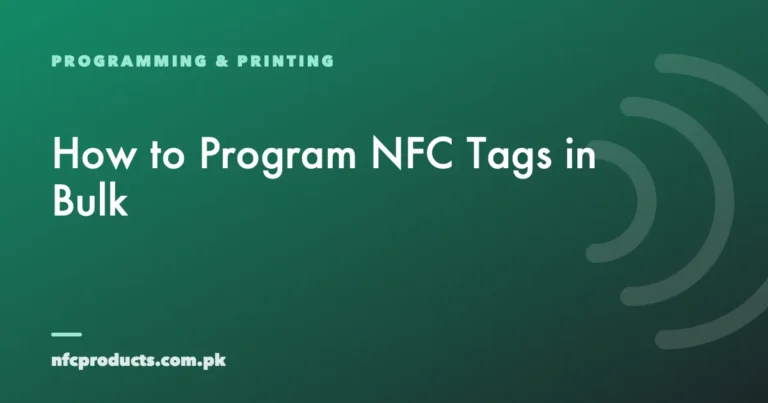 How to Program NFC Tags in Bulk